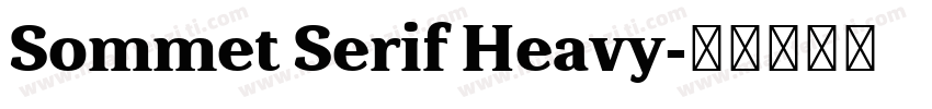 Sommet Serif Heavy字体转换